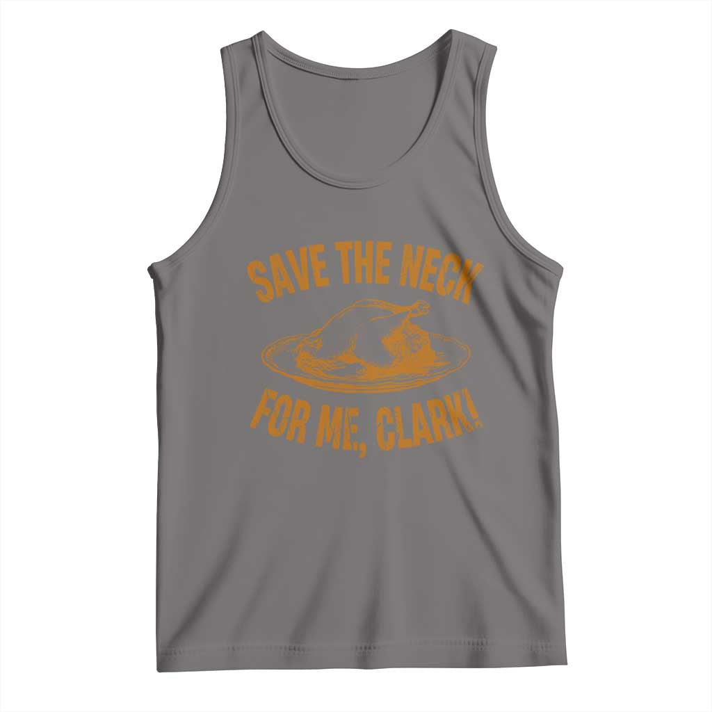 Funny Save The Neck For Me Clark Tank Top Turkey Thanksgiving Christmas Dinner TS11 Deep Heather Print Your Wear