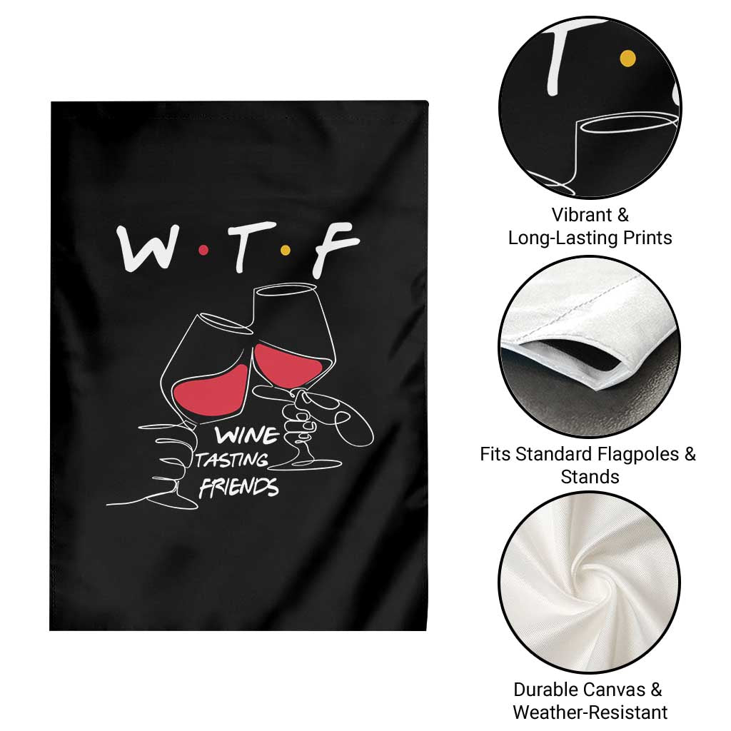 Funny Thanksgiving Friendsgiving Garden Flag WTF Wine Tasting Friends TS11 Print Your Wear