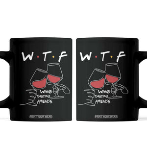 Funny Thanksgiving Friendsgiving Coffee Mug WTF Wine Tasting Friends - Print Your Wear
