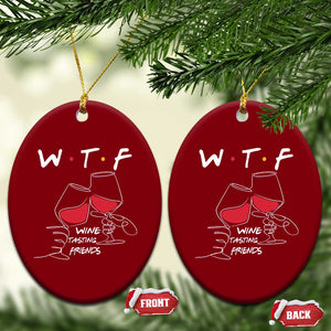 Funny Thanksgiving Friendsgiving Ceramic Ornament WTF Wine Tasting Friends - Print Your Wear
