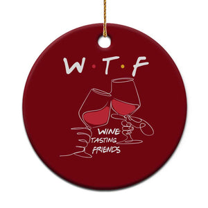 Funny Thanksgiving Friendsgiving Ceramic Ornament WTF Wine Tasting Friends - Print Your Wear