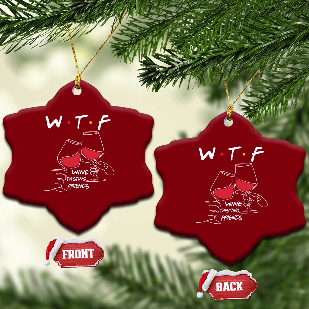 Funny Thanksgiving Friendsgiving Ceramic Ornament WTF Wine Tasting Friends - Print Your Wear