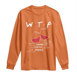 Funny Thanksgiving Friendsgiving Long Sleeve Shirt WTF Wine Tasting Friends - Print Your Wear