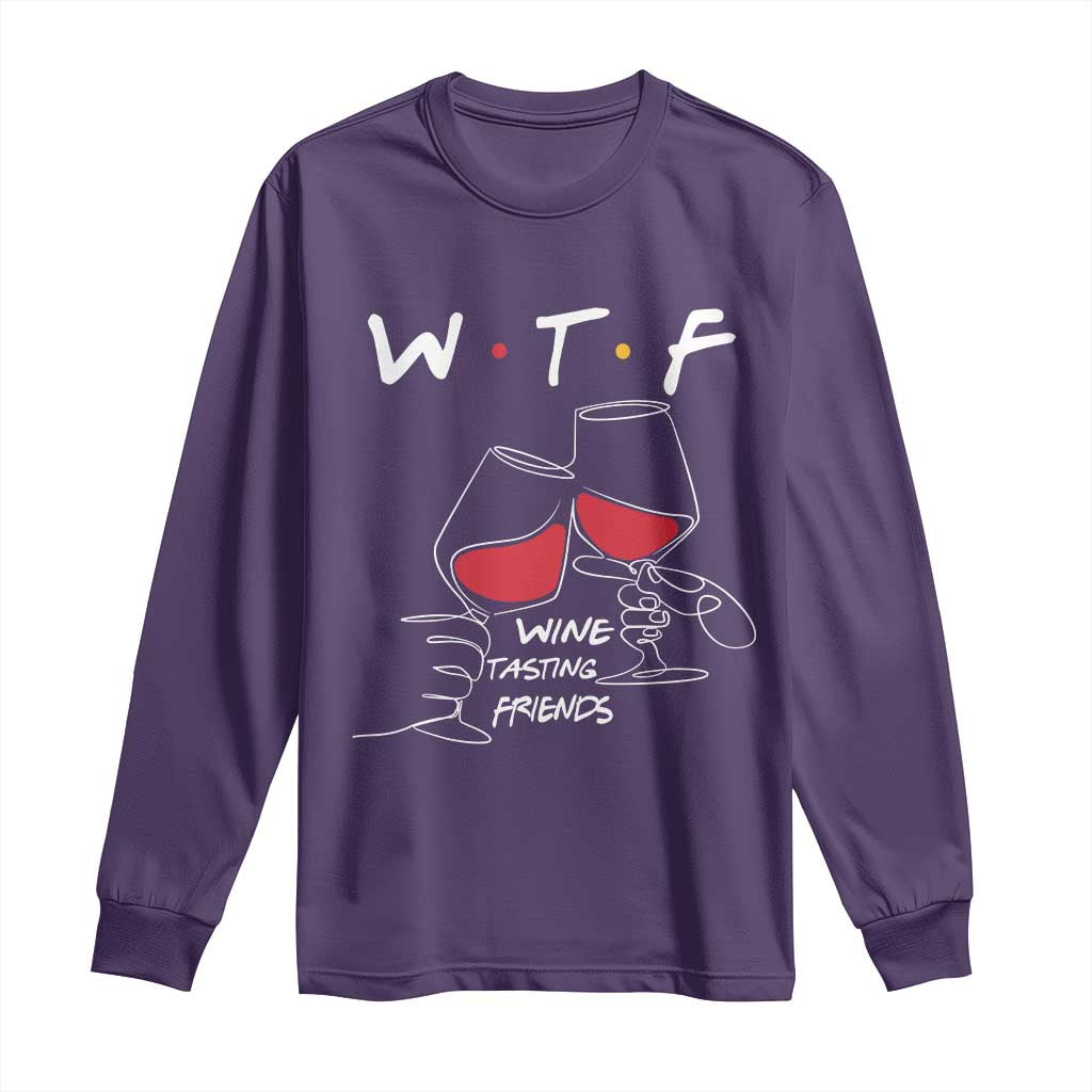 Funny Thanksgiving Friendsgiving Long Sleeve Shirt WTF Wine Tasting Friends TS11 Purple Print Your Wear