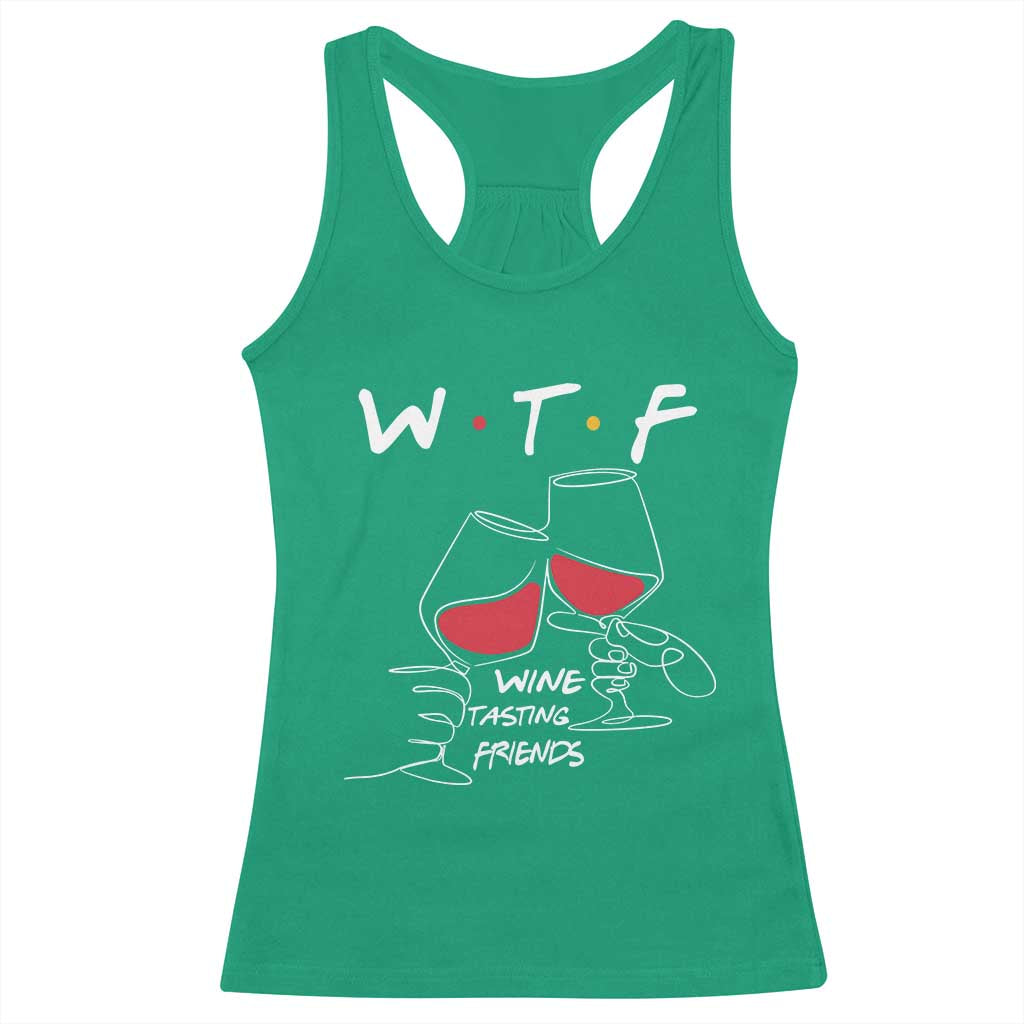 Funny Thanksgiving Friendsgiving Racerback Tank Top WTF Wine Tasting Friends TS11 Irish Green Print Your Wear