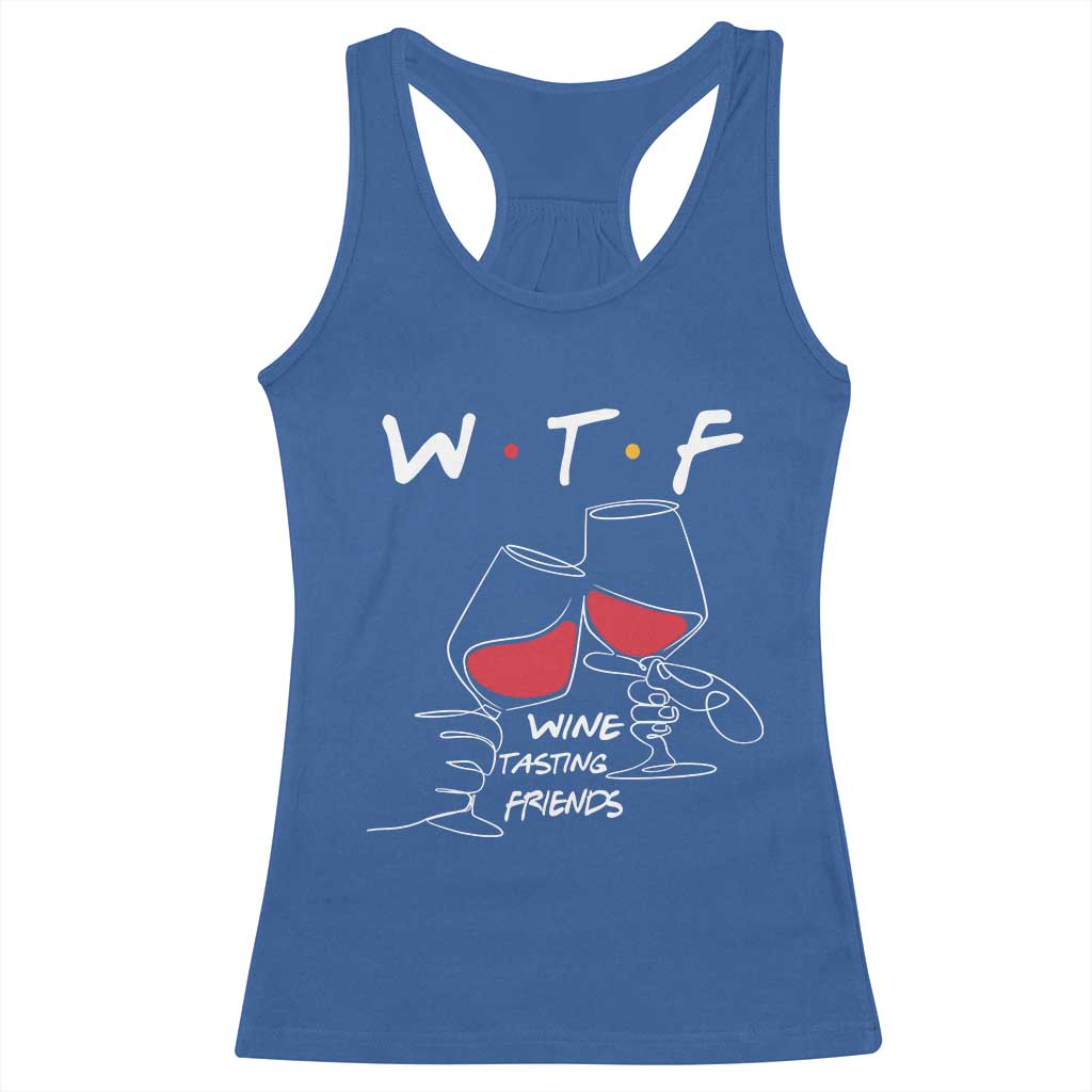 Funny Thanksgiving Friendsgiving Racerback Tank Top WTF Wine Tasting Friends TS11 Royal Blue Print Your Wear