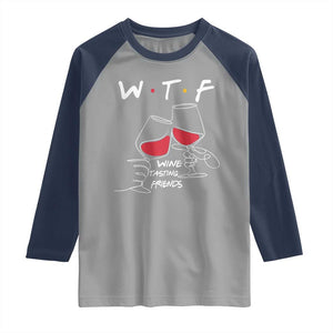 Funny Thanksgiving Friendsgiving Raglan Shirt WTF Wine Tasting Friends TS11 Sport Gray Navy Print Your Wear