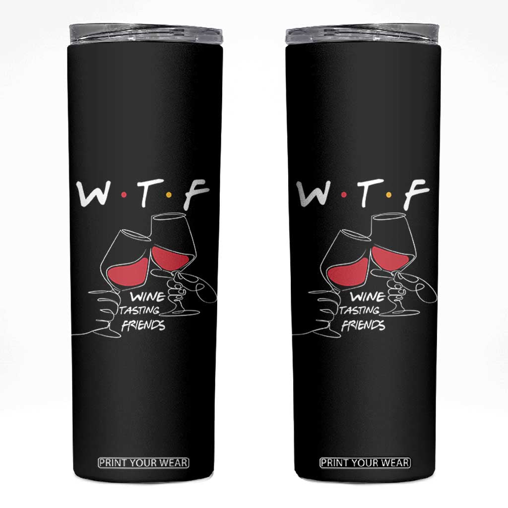 Funny Thanksgiving Friendsgiving Skinny Tumbler WTF Wine Tasting Friends TS11 Black Print Your Wear
