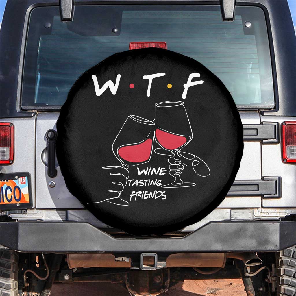 Funny Thanksgiving Friendsgiving Spare Tire Cover WTF Wine Tasting Friends TS11 No hole Black Print Your Wear