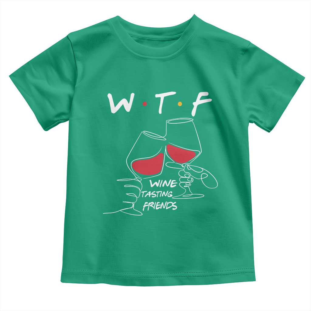 Funny Thanksgiving Friendsgiving Toddler T Shirt WTF Wine Tasting Friends TS11 Irish Green Print Your Wear