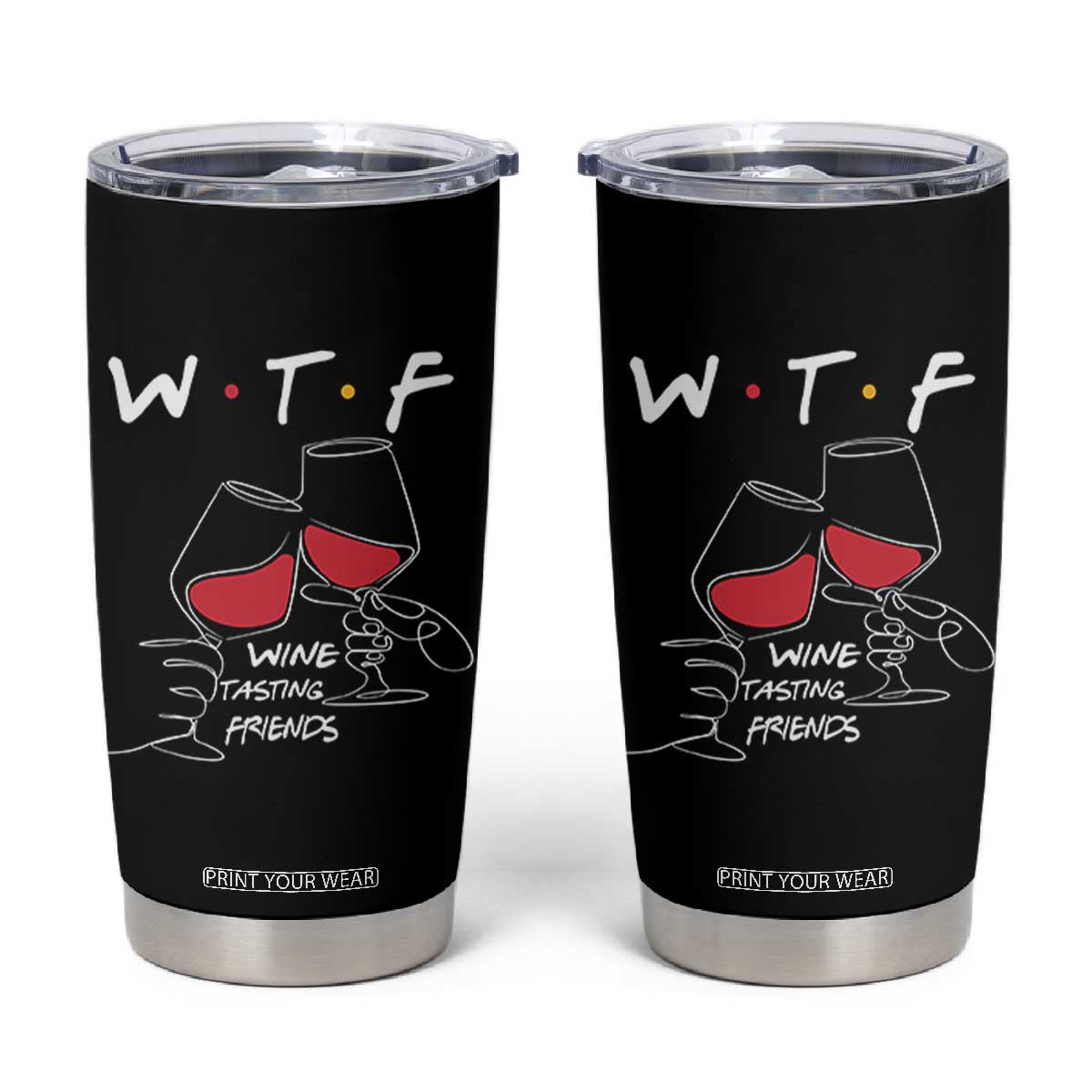 Funny Thanksgiving Friendsgiving Tumbler Cup WTF Wine Tasting Friends - Print Your Wear
