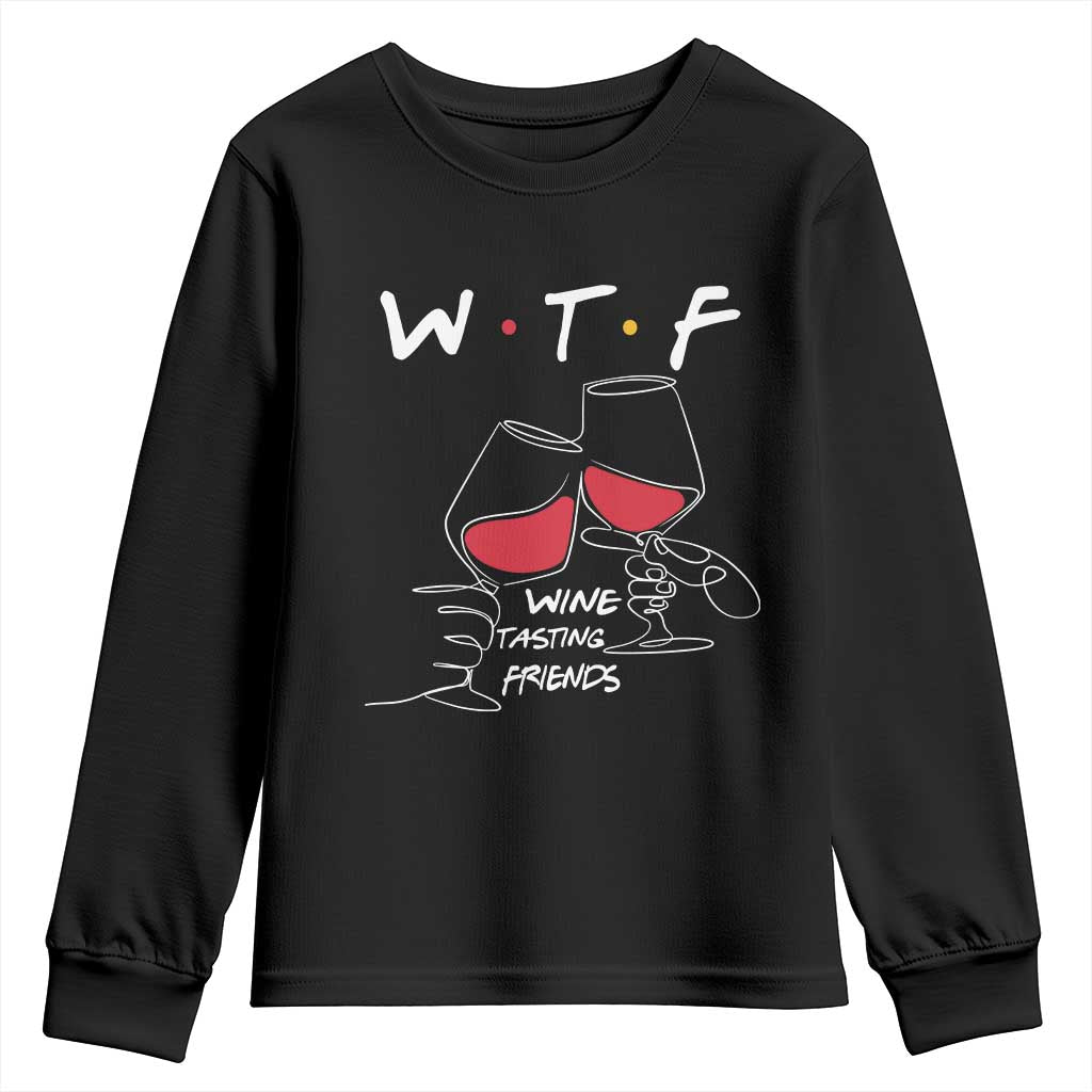 Funny Thanksgiving Friendsgiving Youth Sweatshirt WTF Wine Tasting Friends TS11 Black Print Your Wear