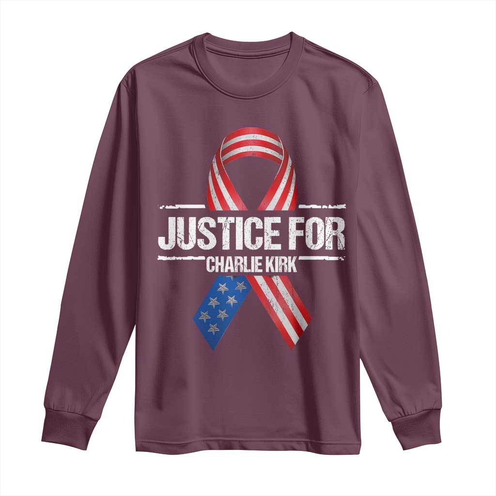 Justice For Charlie Kirk Long Sleeve Shirt Patriotic Tribute Human Rights Activist TS11 Maroon Print Your Wear