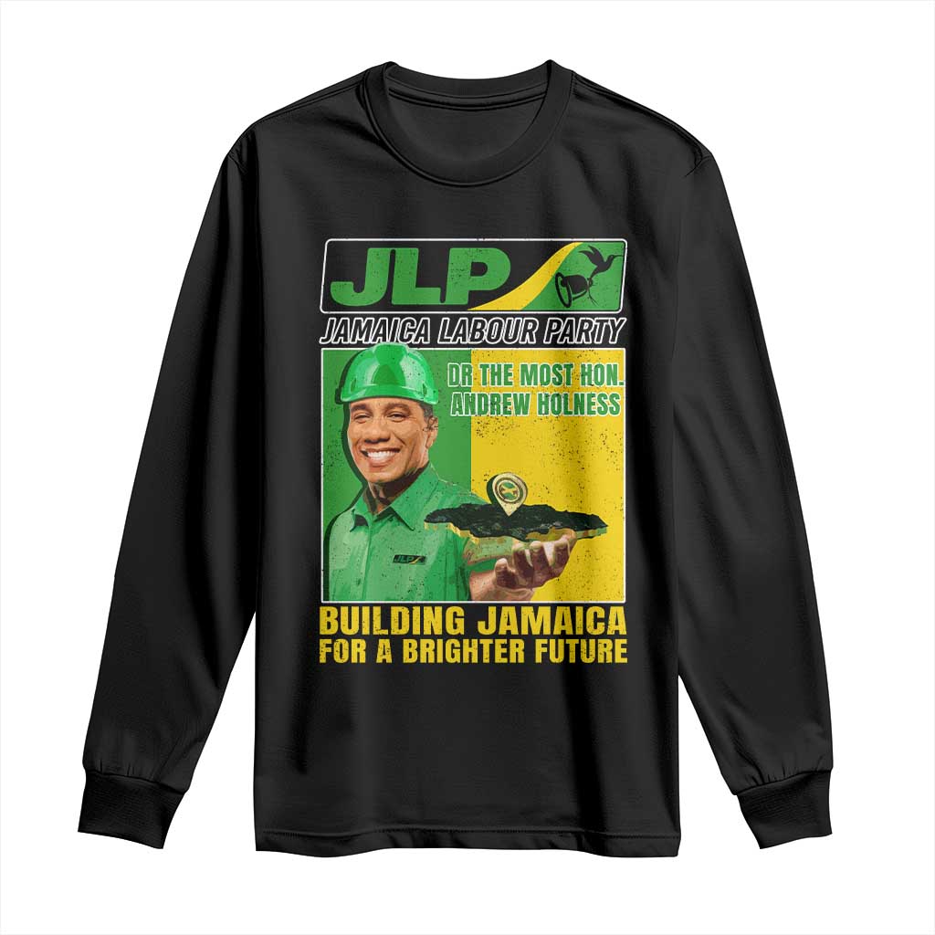 Andrew Holness Long Sleeve Shirt Building Jamaica For A Brighter Future Jamaica Labour Party TS11 Black Print Your Wear