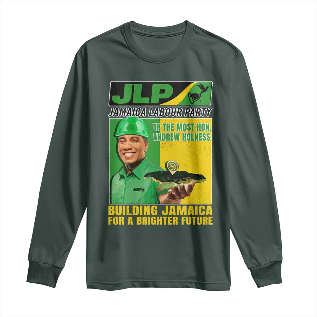 Andrew Holness Long Sleeve Shirt Building Jamaica For A Brighter Future Jamaica Labour Party TS11 Dark Forest Green Print Your Wear