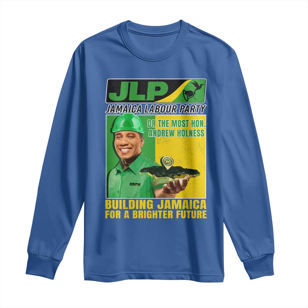 Andrew Holness Long Sleeve Shirt Building Jamaica For A Brighter Future Jamaica Labour Party TS11 Royal Blue Print Your Wear