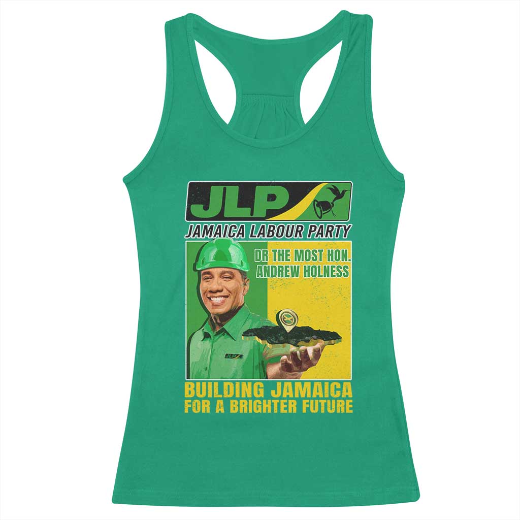 Andrew Holness Racerback Tank Top Building Jamaica For A Brighter Future Jamaica Labour Party TS11 Irish Green Print Your Wear