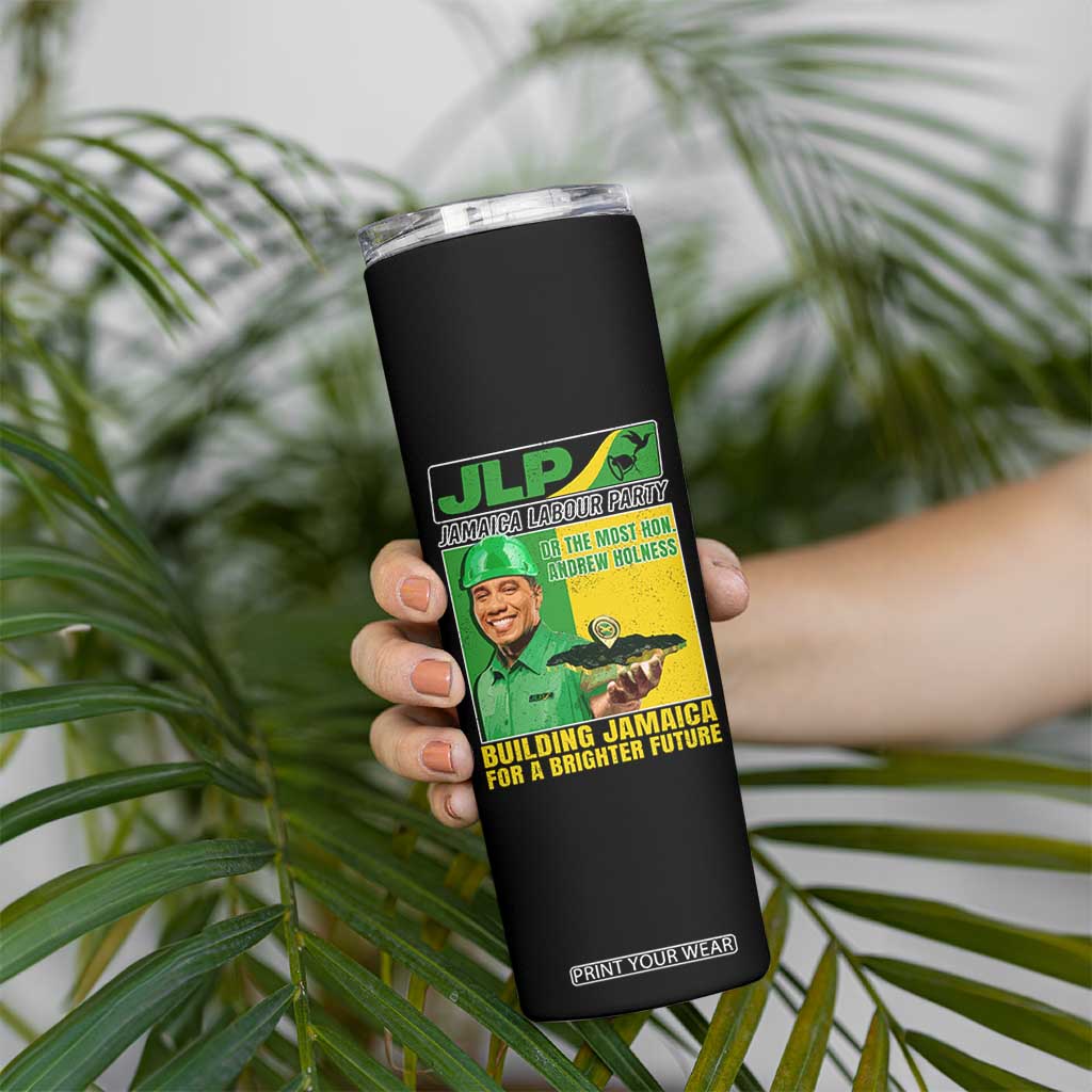 Andrew Holness Skinny Tumbler Building Jamaica For A Brighter Future Jamaica Labour Party TS11 Print Your Wear