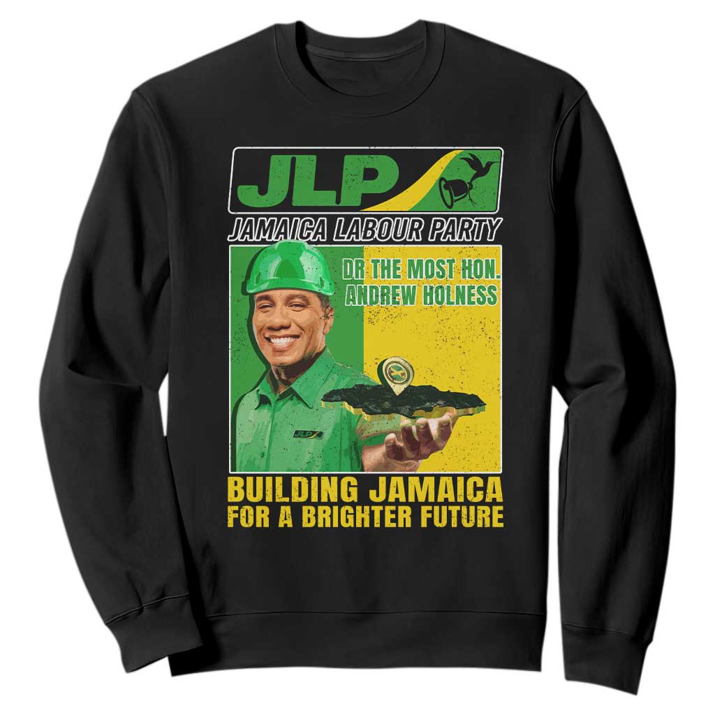 Andrew Holness Sweatshirt Building Jamaica For A Brighter Future Jamaica Labour Party TS11 Black Print Your Wear