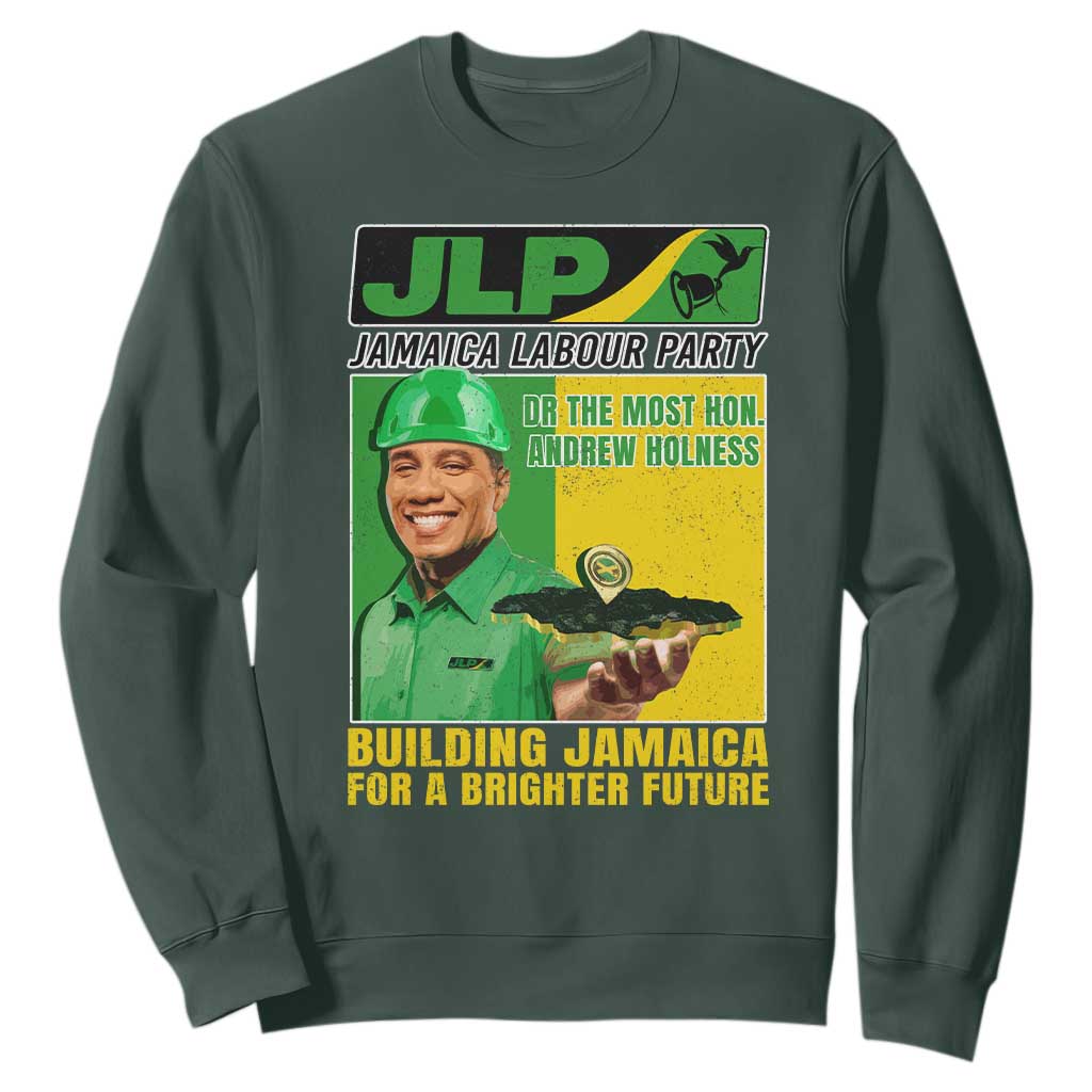 Andrew Holness Sweatshirt Building Jamaica For A Brighter Future Jamaica Labour Party TS11 Dark Forest Green Print Your Wear