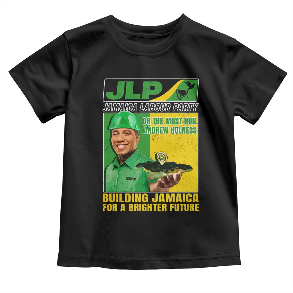 Andrew Holness Toddler T Shirt Building Jamaica For A Brighter Future Jamaica Labour Party TS11 Black Print Your Wear
