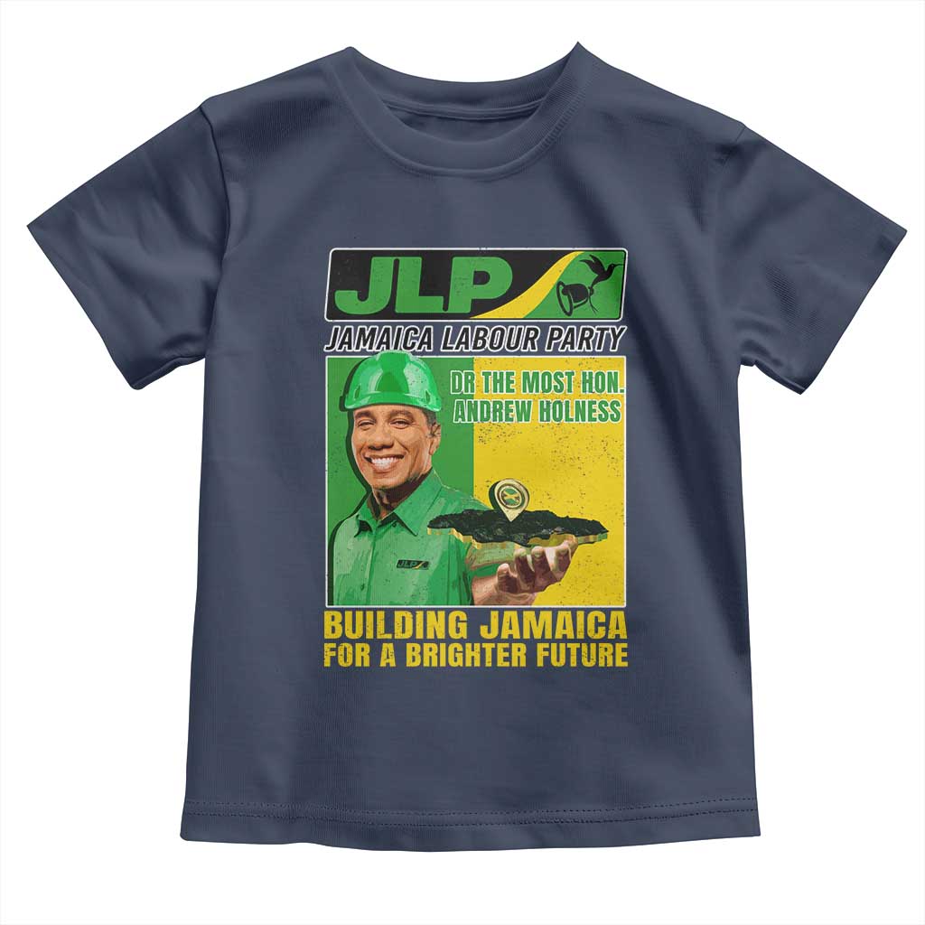 Andrew Holness Toddler T Shirt Building Jamaica For A Brighter Future Jamaica Labour Party TS11 Navy Print Your Wear