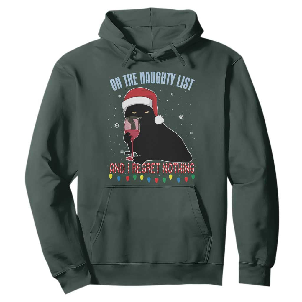 Funny Christmas Black Cat Hoodie On The Naughty List And I Regret Nothing Candy Cane TS11 Dark Forest Green Print Your Wear