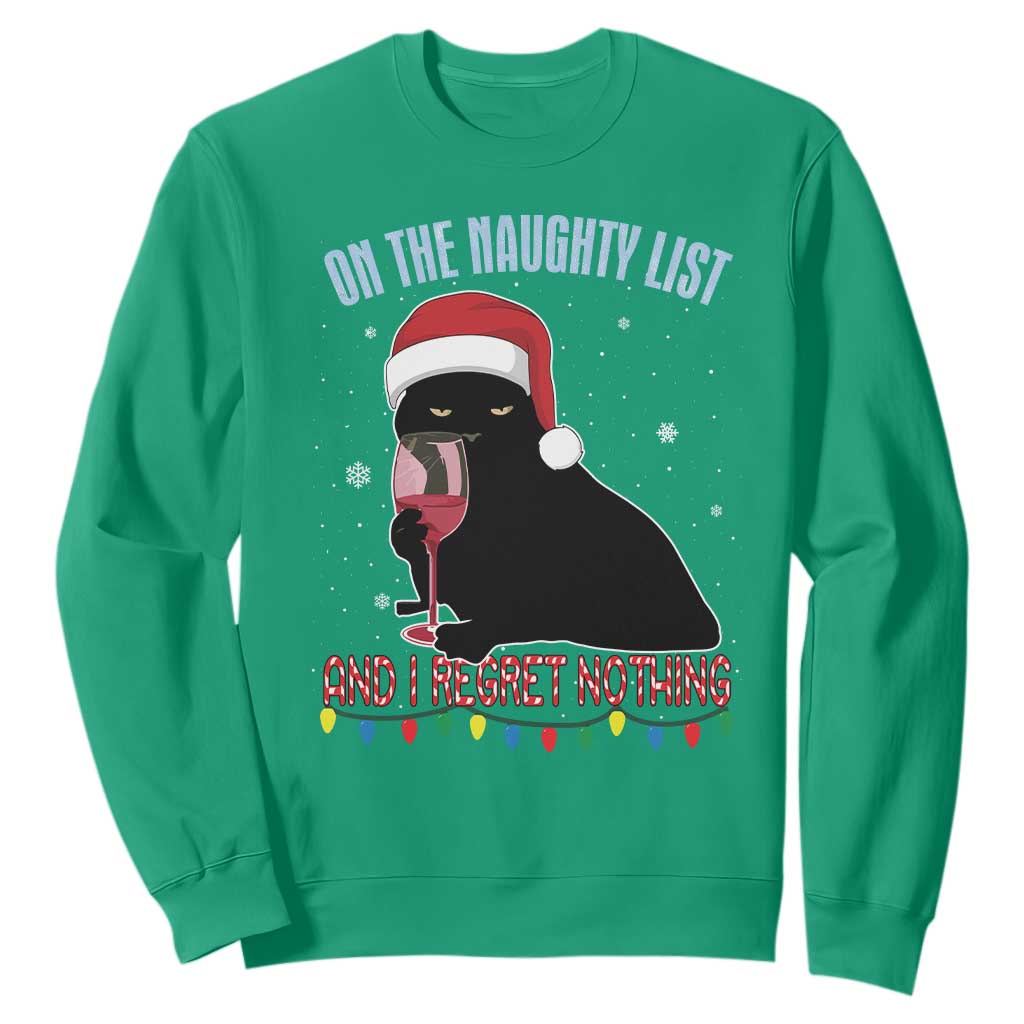 Funny Christmas Black Cat Sweatshirt On The Naughty List And I Regret Nothing Candy Cane TS11 Irish Green Print Your Wear