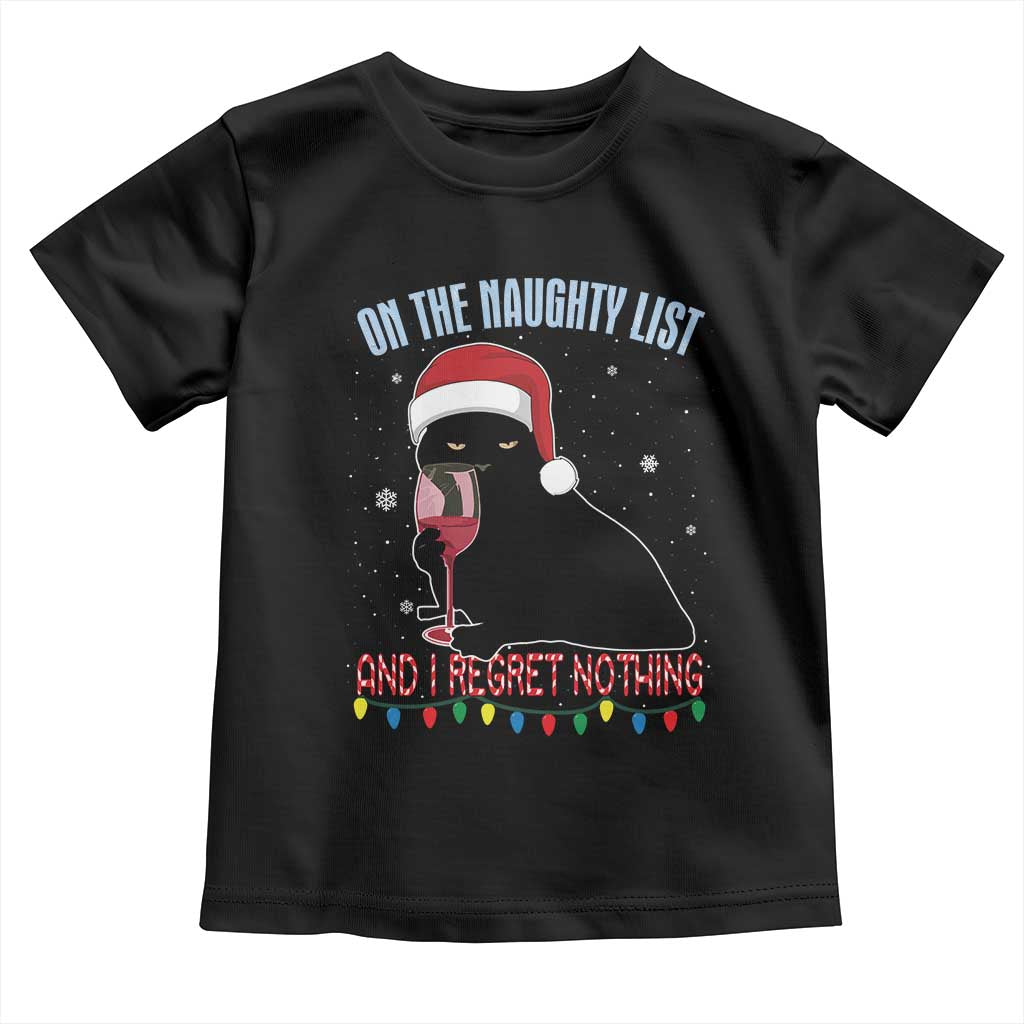 Funny Christmas Black Cat Toddler T Shirt On The Naughty List And I Regret Nothing Candy Cane TS11 Black Print Your Wear