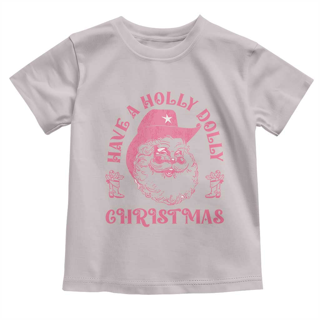 Western Christmas Baby Shirt Have A Holly Dolly Christmas Cowboy Santa TS11 Ice Gray Print Your Wear