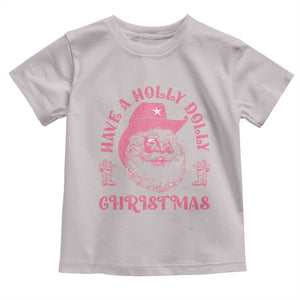 Western Christmas Baby Shirt Have A Holly Dolly Christmas Cowboy Santa TS11 Ice Gray Print Your Wear