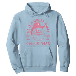 Western Christmas Hoodie Have A Holly Dolly Christmas Cowboy Santa TS11 Light Blue Print Your Wear