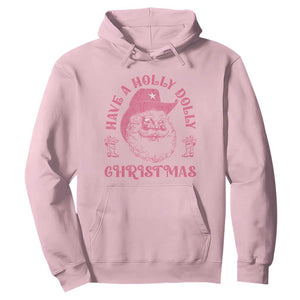 Western Christmas Hoodie Have A Holly Dolly Christmas Cowboy Santa TS11 Light Pink Print Your Wear
