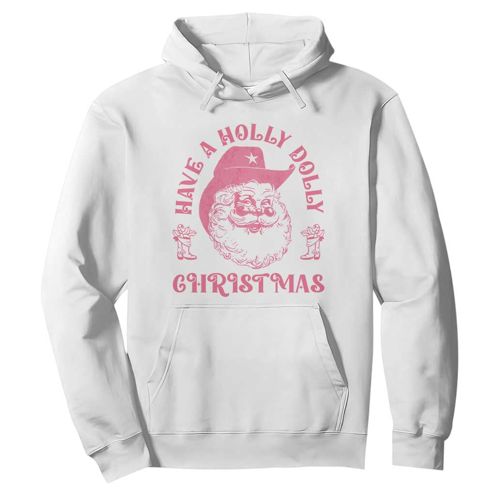 Western Christmas Hoodie Have A Holly Dolly Christmas Cowboy Santa TS11 White Print Your Wear