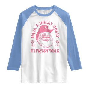Western Christmas Raglan Shirt Have A Holly Dolly Christmas Cowboy Santa TS11 White Carolina Blue Print Your Wear