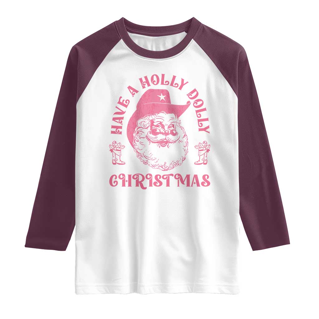 Western Christmas Raglan Shirt Have A Holly Dolly Christmas Cowboy Santa TS11 White Maroon Print Your Wear
