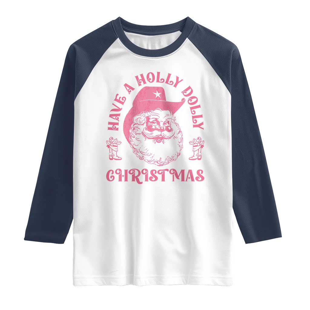 Western Christmas Raglan Shirt Have A Holly Dolly Christmas Cowboy Santa TS11 White Navy Print Your Wear