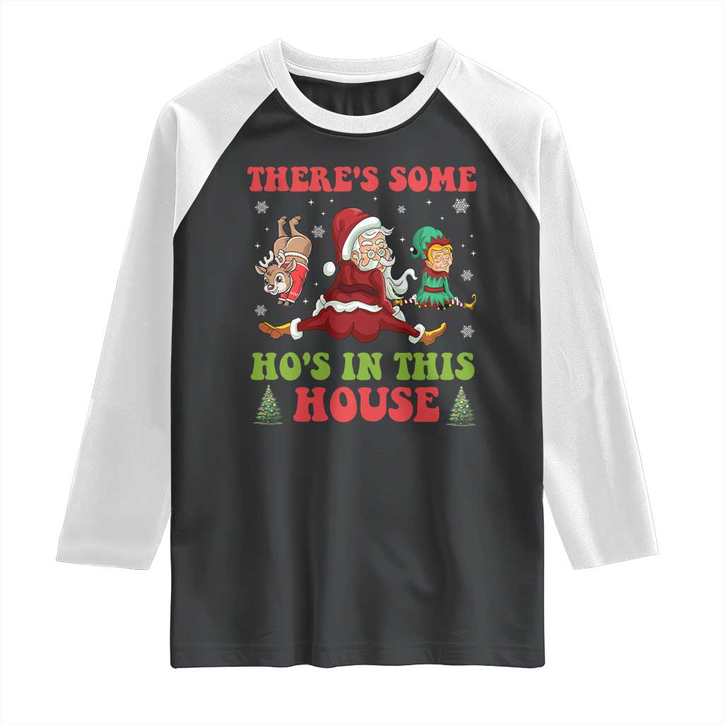 Funny Christmas Naughty Santa Raglan Shirt There's Some Ho's In This House Elf Reindeers TS11 Black White Print Your Wear