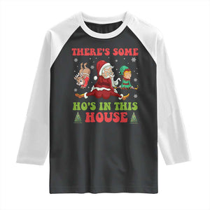 Funny Christmas Naughty Santa Raglan Shirt There's Some Ho's In This House Elf Reindeers TS11 Black White Print Your Wear