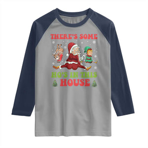 Funny Christmas Naughty Santa Raglan Shirt There's Some Ho's In This House Elf Reindeers TS11 Sport Gray Navy Print Your Wear