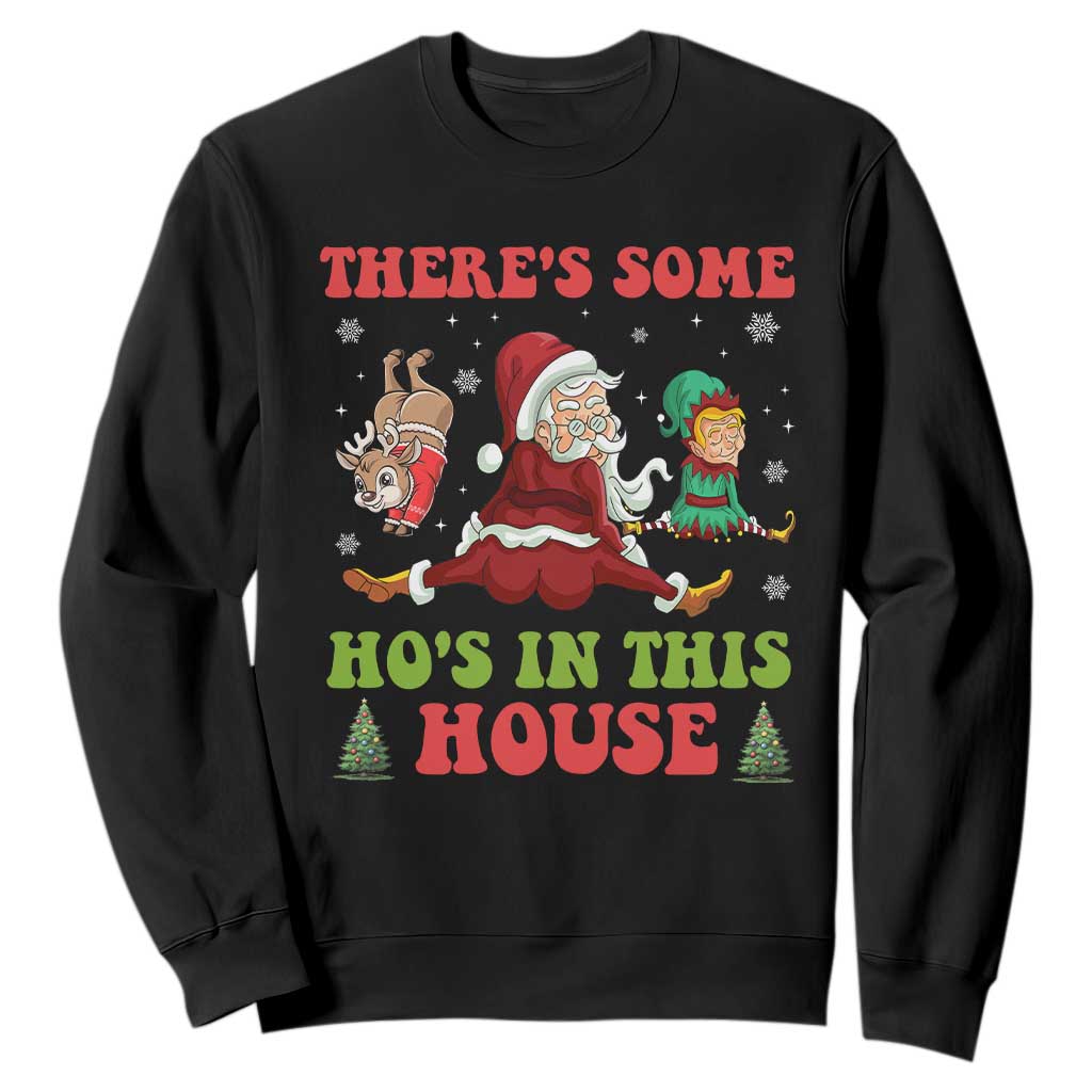 Funny Christmas Naughty Santa Sweatshirt There's Some Ho's In This House Elf Reindeers TS11 Black Print Your Wear