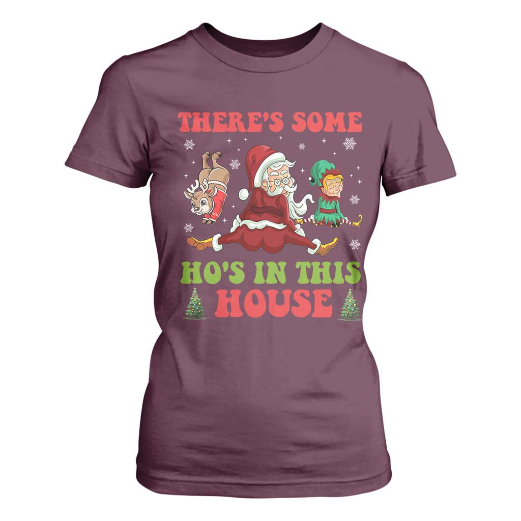 Funny Christmas Naughty Santa T Shirt For Women There's Some Ho's In This House Elf Reindeers TS11 Maroon Print Your Wear