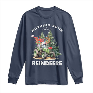 Funny Christmas Tractor Long Sleeve Shirt Nothing Runs Like A Reindeere Farmers TS11 Navy Print Your Wear