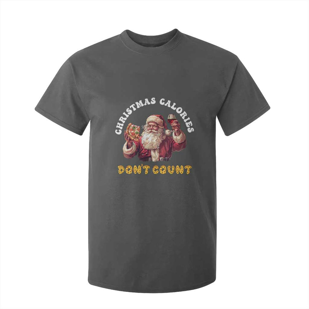 Funny Christmas Santa T Shirt For Kid Xmas Calories Don't Count Pizza Wine TS11 Dark Heather Print Your Wear