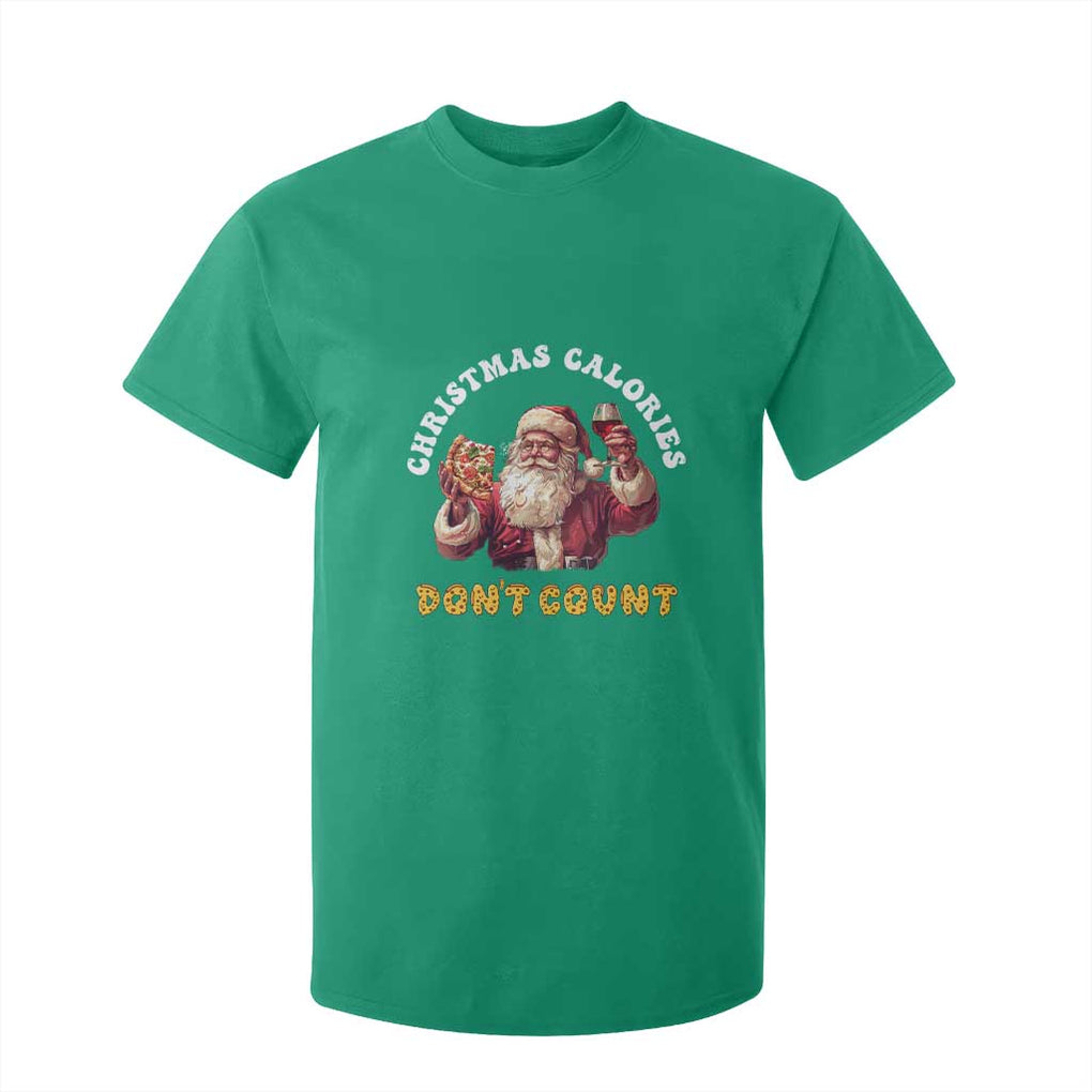 Funny Christmas Santa T Shirt For Kid Xmas Calories Don't Count Pizza Wine TS11 Irish Green Print Your Wear