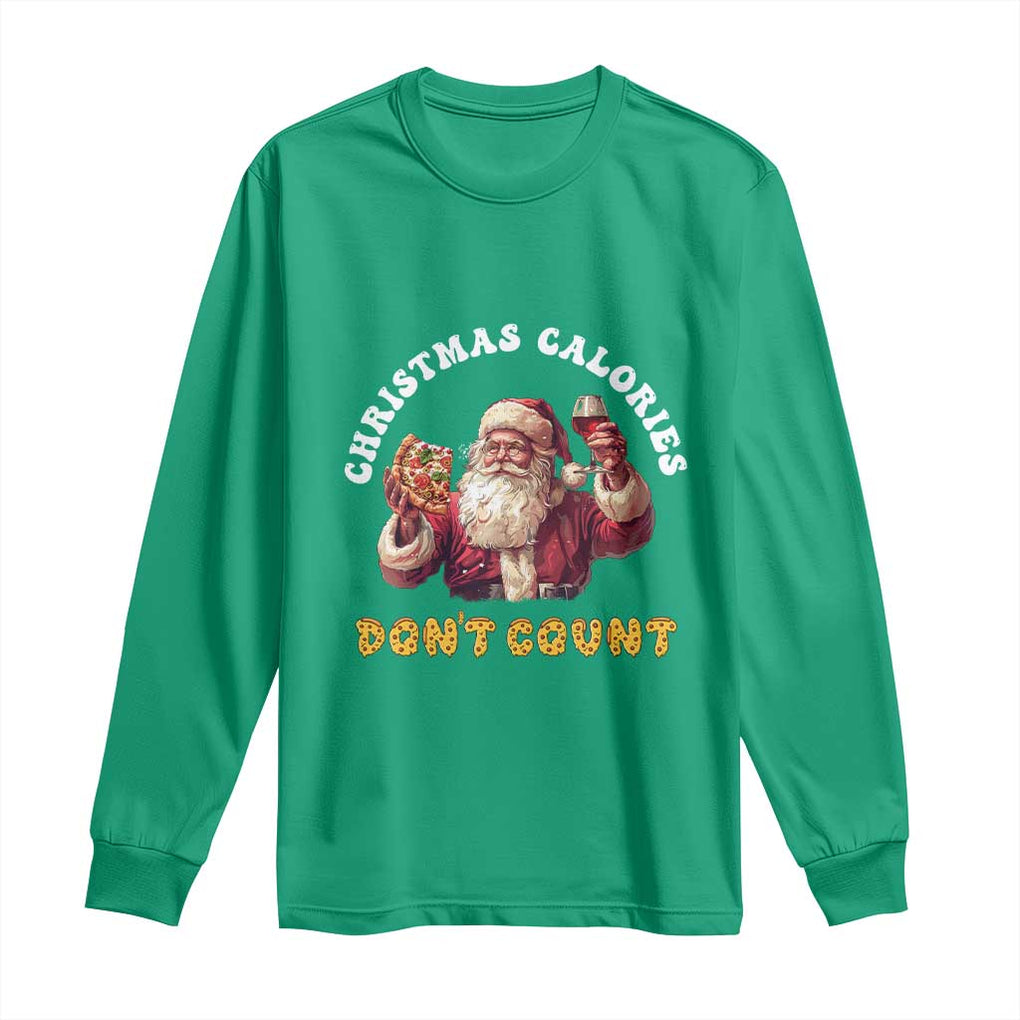Funny Christmas Santa Long Sleeve Shirt Xmas Calories Don't Count Pizza Wine TS11 Irish Green Print Your Wear