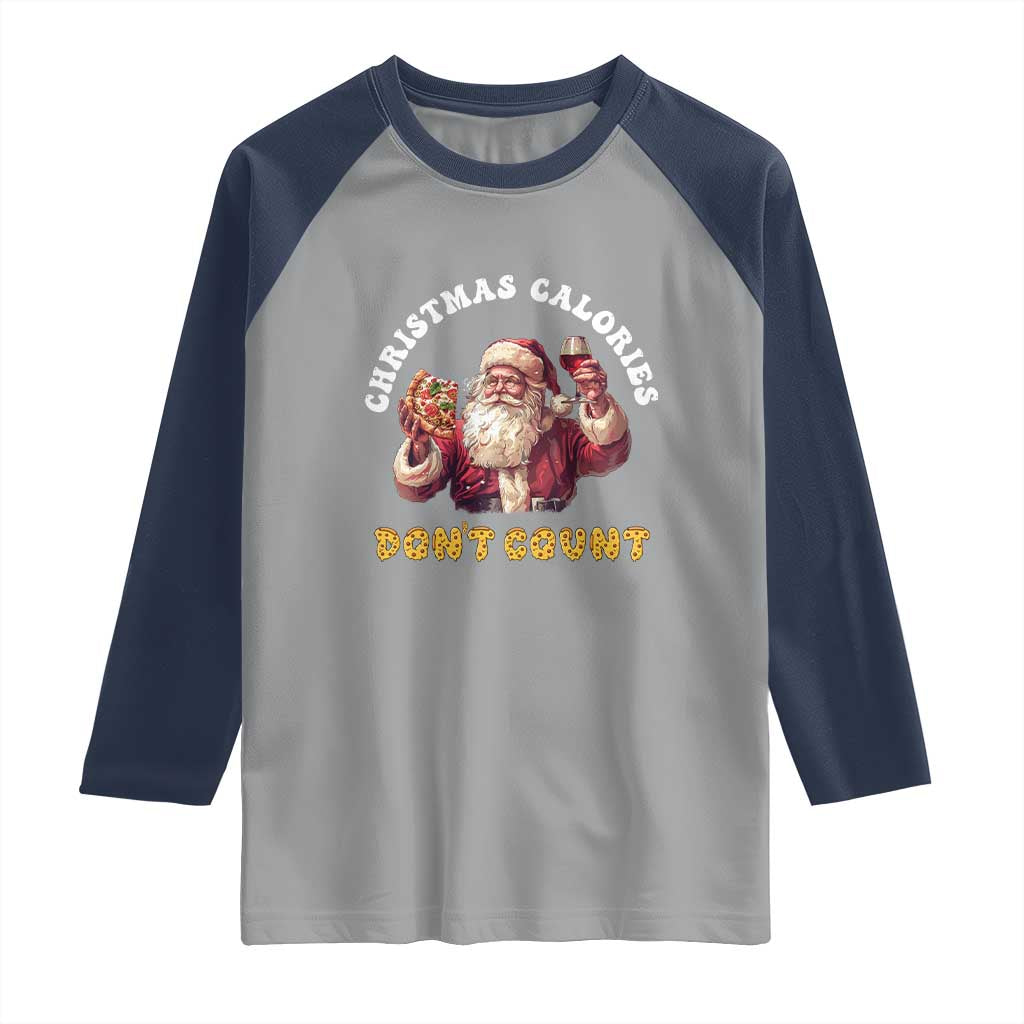 Funny Christmas Santa Raglan Shirt Xmas Calories Don't Count Pizza Wine TS11 Sport Gray Navy Print Your Wear