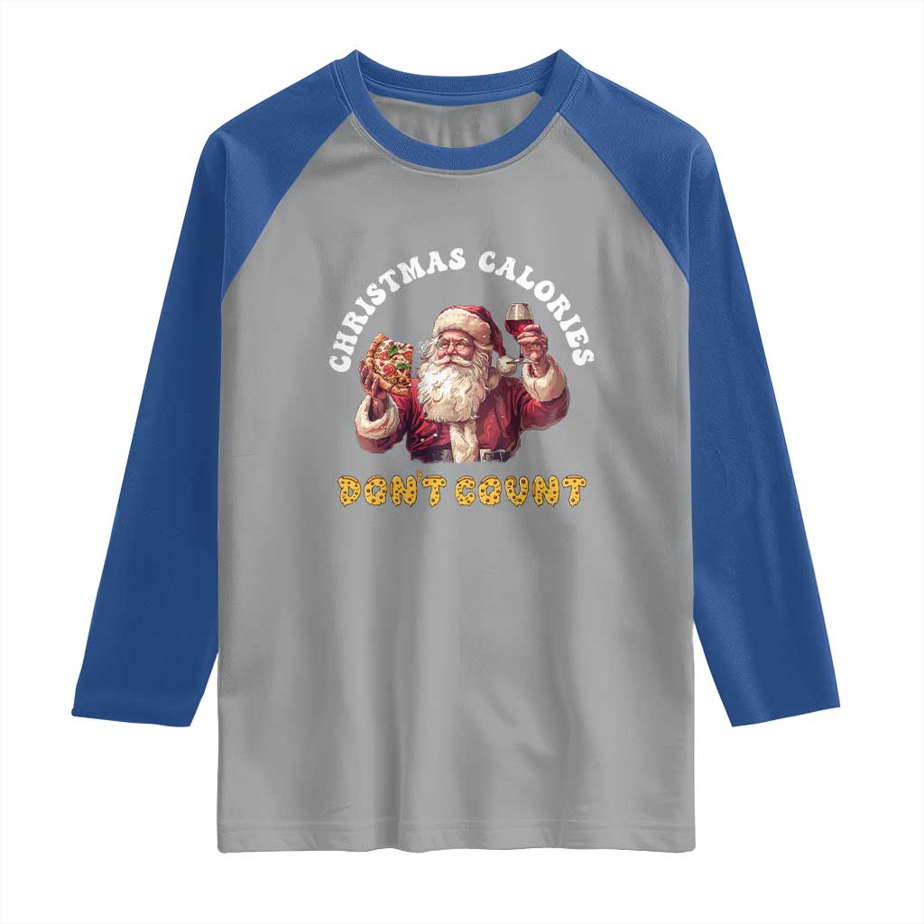 Funny Christmas Santa Raglan Shirt Xmas Calories Don't Count Pizza Wine TS11 Sport Gray Royal Print Your Wear