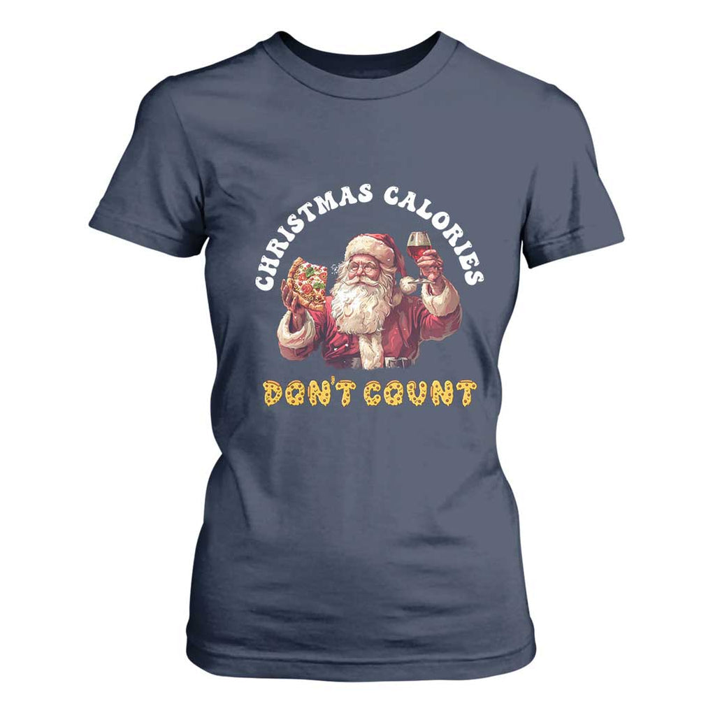 Funny Christmas Santa T Shirt For Women Xmas Calories Don't Count Pizza Wine TS11 Navy Print Your Wear