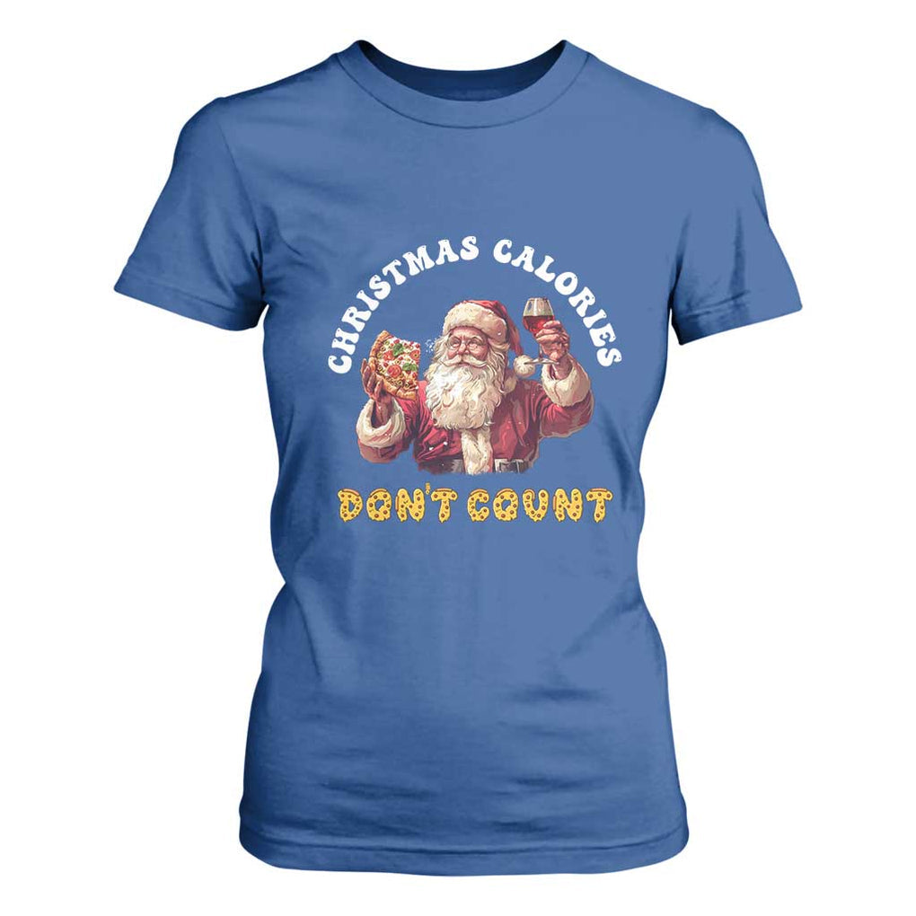 Funny Christmas Santa T Shirt For Women Xmas Calories Don't Count Pizza Wine TS11 Royal Blue Print Your Wear